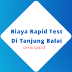 Biaya Rapid Test Di Tanjung Balai