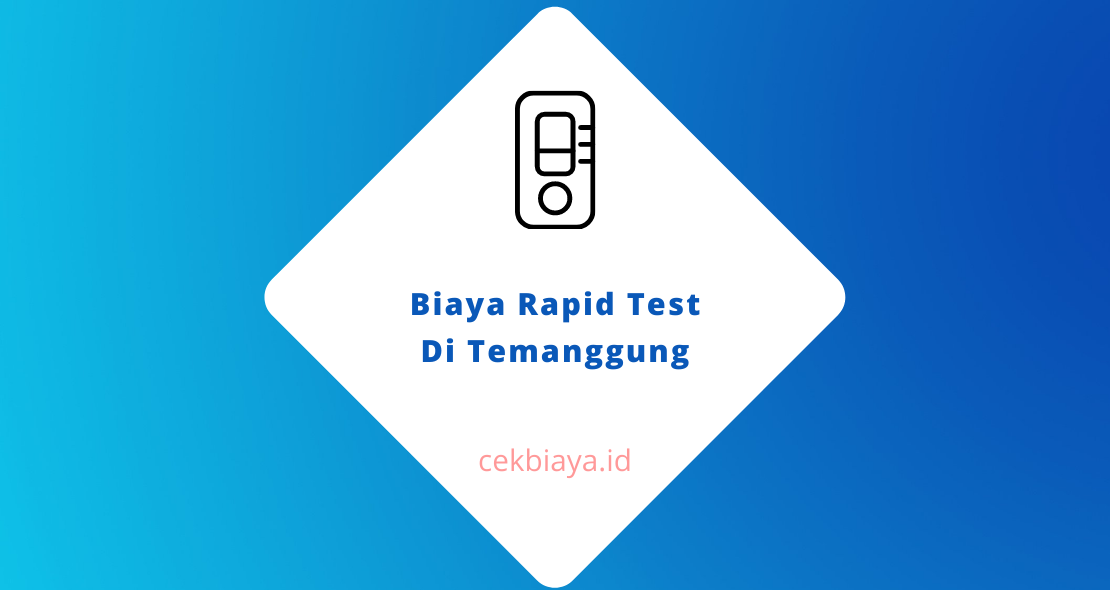 Biaya Rapid Test Di Temanggung