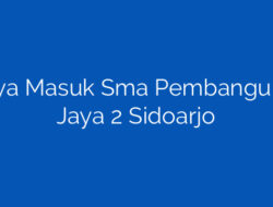 Exploring The Affordability Of Sma Pembangunan Jaya 2 Sidoarjo: Unveiling The True Cost Of Education